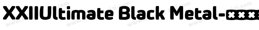 XXIIUltimate Black Metal字体转换